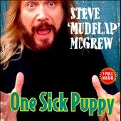 One Sick Puppy, Vol. 178 by Steve McGrew (CD, Sep 2011, Laughing Hyena 