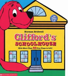 Cliffords Schoolhouse With More Than 60 Fun Flaps to Lift by Norman 