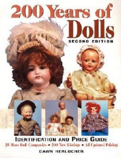 200 Years of Dolls Identification and Price Guide by Dawn Herlocher 