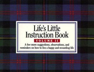 Lifes Little Instruction Book Vol. 2 A Few More Suggestions 