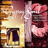 Beneath The Covers A Rediscovery by Gypsy Soul CD, Dec 2004, Off The 