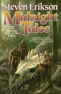 Midnight Tides Bk. 5 by Steven Erikson 2007, Hardcover