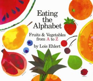 Eating the Alphabet by Lois Ehlert 1996, Board Book