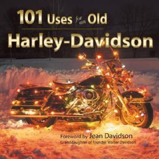 101 Uses for an Old Harley Davidson 2006, Hardcover, Revised