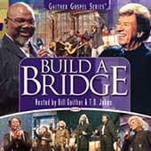 Build a Bridge by Bill Gospel Gaither CD, Jan 2004, Gaither Music 