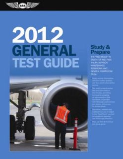 General Test Guide 2012 The Fast Track to Study for and Pass the FAA 