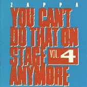 You Cant Do That on Stage Anymore, Vol. 4 by Frank Zappa CD, May 1995 