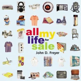All My Life for Sale by John Freyer 2002, Hardcover