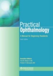Practical Ophthalmology A Manual for Beginning Residents by Fred M 