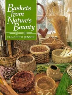 Baskets from Natures Bounty by Elizabeth Jensen 1991, Hardcover 