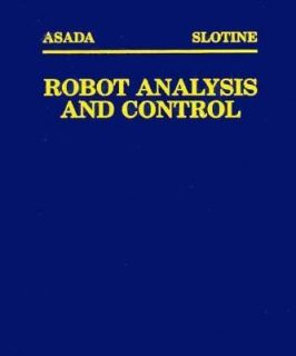 Robot Analysis and Control by Haruhiko Asada and Jean Jacques E 