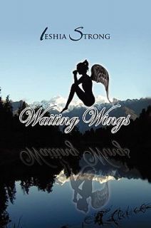 Waiting Wings by Ieshia Strong 2009, Paperback
