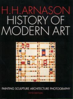 History of Modern Art Painting Sculpture Architecture Photography by H 
