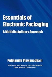Fundamentals and Essentials of Electronic Packaging by Puligandla 