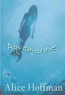 Aquamarine by Alice Hoffman 2002, Hardcover, Prebound