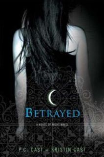 Betrayed No. 2 by P. C. Cast and Kristin Cast 2007, Paperback