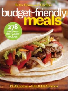 Budget Friendly Meals 300 Easy on the Wallet Recipes by Better Homes 
