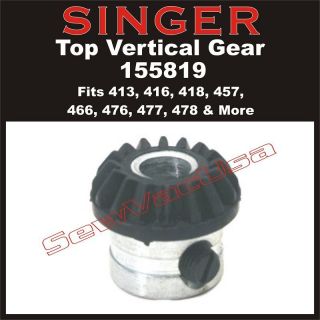   SINGER Top Vertical Gear Fits 413 416 418 457 466 477 478 Models