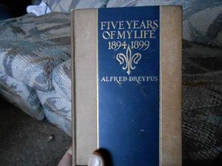 Dreyfus Alfred Five Years of My Life 1894 1899