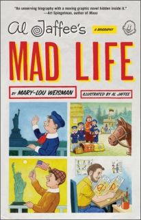 Mad Magazine Al Jaffees Mad Life Book Jaffee Freud Biography Comic 