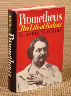 Prometheus The Life of Balzac Andre Maurois 1965 1st
