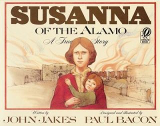 Susanna of the Alamo A True Story by John Jakes 1990, Paperback