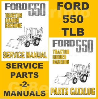 FORD 550 Tractor Loader Backhoe SERVICE MANUAL PARTS CATALOG 2 MANUALS 