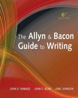 The Allyn and Bacon Guide to Writing by John C. Bean, June Johnson and 