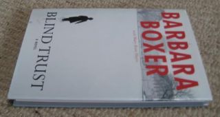 Blind Trust Barbara Boxer 1st Edition Hardcover DJ 2009