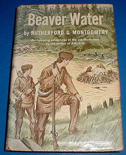 BEAVER WATER west fur trapping 1956 Montgomery 1st western historical 