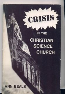 Crisis in The Christian Science Church by Ann Beals 0930227085