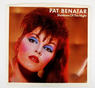 pat benatar shadows of the night 7 inch vinyl this pat benatar 7 inch 