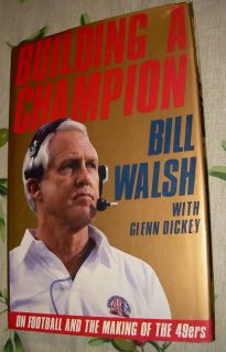 Bill Walsh Building A Champion ISBN 0 312 04969 2