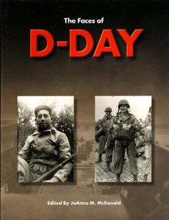 The Faces of D Day WW2 G I Pictorial Biography Book
