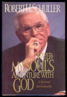 Schuller Biography Book Prayer Soul Adventure with God