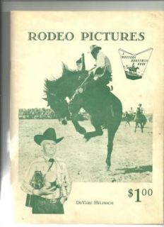 RODEO PICTURES DeVere Helfrich 1966 A Western Horseman Book