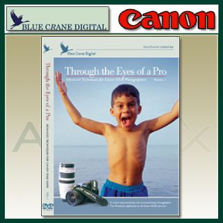 Blue Crane Digital Canon Through the Eyes Of a Pro DVD Volume 1 DSLR 