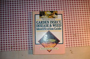 Rodales Garden Insect Disease Weed Identification Guide