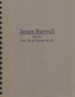 James Burwell Jimmy B His LIfe History in Alcoholics Anonymous Higher 