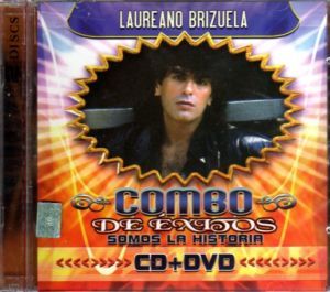 Laureano Brizuela Combo de Exitos CD DVD Somos Historia
