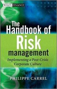   Handbook of Risk Management New by Philippe Carrel 0470681756