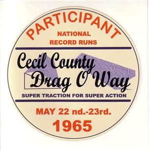 Old Style 1965 Cecil County Drag O Way Partcipant Decal National 
