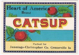 Heart of America Brand Catsup Label Centerville IA