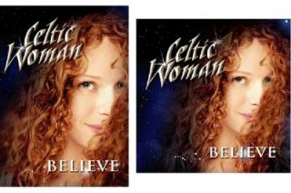 Celtic Woman Believe DVD CD 2012 PBS Pledge Program