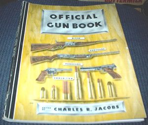 Official Gun Book by Charles R Jacobs 1950
