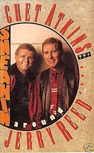 CHET ATKINS & JERRY REED SNEAKIN AROUND CASSETTE  NEW