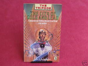 The City of Gold and Lead John Christopher The Tripods Fabulous Author 