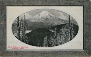 1912 CHEHALIS, WASHINGTON Mt. St. Helens Frame Like PNC Postcard
