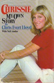 Chrissie: An Autobiography by Chris Evert Lloyd Tennis Wimbeldon US