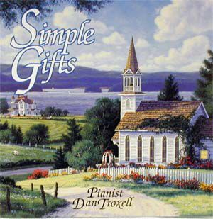 Mature Smart Simple Gifts by Dan Troxell CD —